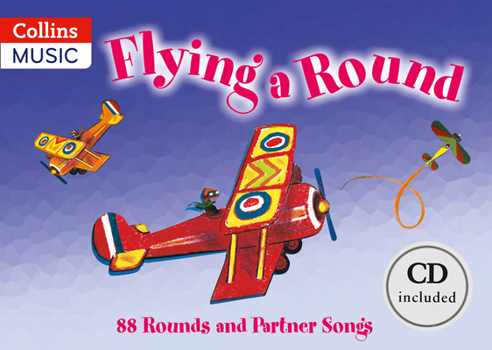 Paperback Flying a Round (Book + CD): 88 Rounds and Partner Songs Book