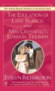 Mass Market Paperback The Education of Lady Frances and Miss Cresswell's London Triumph Book