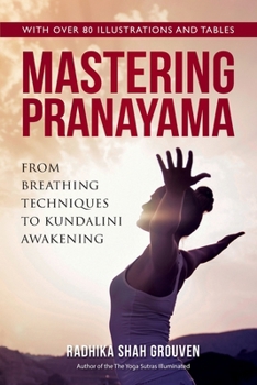 Paperback Mastering Pranayama: From Breathing Techniques to Kundalini Awakening Book