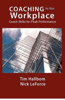 Paperback Coaching in the Workplace: Coach skills for peak performance Book