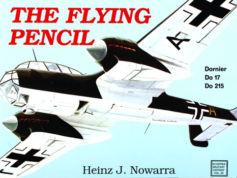 Paperback The Flying Pencil: Dornier Do 17-215 Book