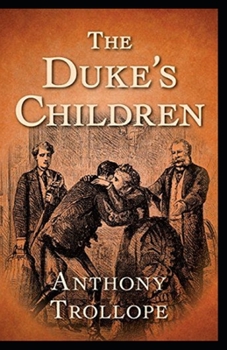 Paperback The Duke's Children Annotated Book