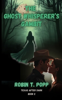 The Ghost Whisperer's Gambit (Texas After Dark)