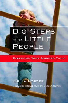 Paperback Big Steps for Little People: Parenting Your Adopted Child Book