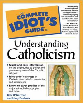 Paperback The Complete Idiot's Guide to Understanding Catholicism Book