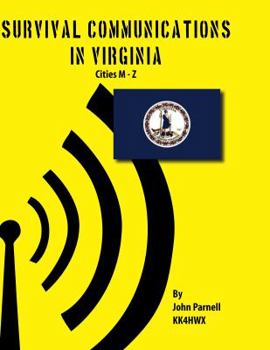 Paperback Survival Communications in Virginia: Cities M - Z Book