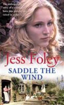 Paperback Saddle The Wind: an unmissable and powerful West Country saga of passion and pain guaranteed to capture your heart Book