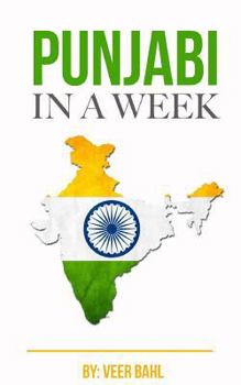 Paperback Punjabi in a Week!: The Ultimate Punjabi Language Mini Crash Course For Beginner: Learn Punjabi Language Easily & Quickly (Punjabi, Learn Book