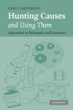 Hardcover Hunting Causes and Using Them: Approaches in Philosophy and Economics Book