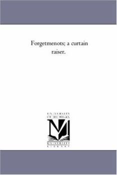 Paperback Forget-Me-Nots; A Curtain Raiser. Book