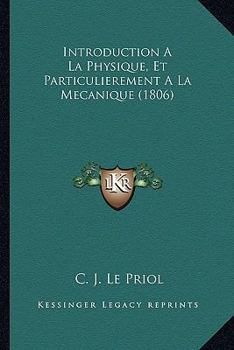 Paperback Introduction A La Physique, Et Particulierement A La Mecanique (1806) [French] Book