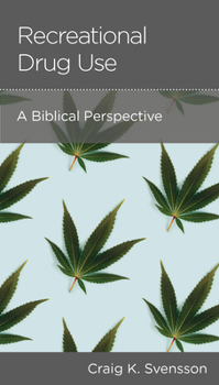 Paperback Recreational Drug Use: A Biblical Perspective Book
