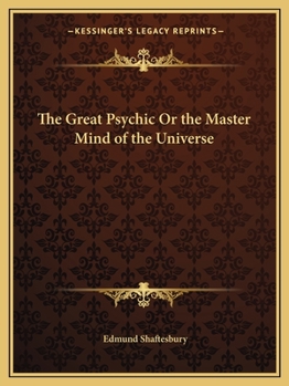 The Great Psychic Or the Master Mind of the Universe