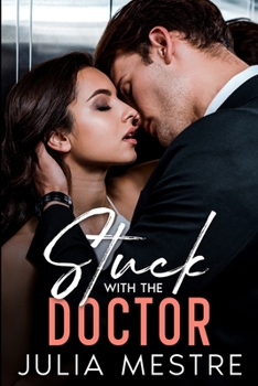 Paperback Stuck with the Doctor: A Second Chance, Boss Romance Book
