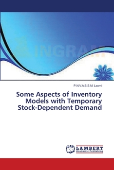 Paperback Some Aspects of Inventory Models with Temporary Stock-Dependent Demand Book