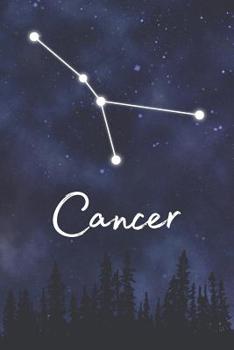 Cancer: A Lined Notebook Zodiac Journal with Watercolor Constellation Galaxy and Fun Details About Your Sun Sign