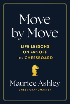 Hardcover Move by Move: Life Lessons on and Off the Chessboard Book
