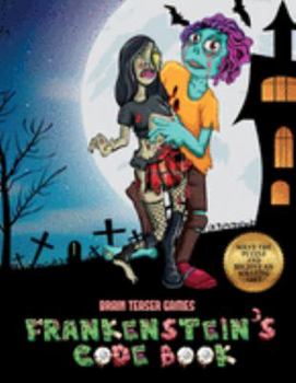 Paperback Brain Teaser Games (Frankenstein's code book): Jason Frankenstein is looking for his girlfriend Melisa. Using the map supplied, help Jason solve the c Book