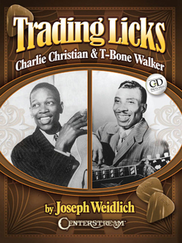 Paperback Trading Licks: Charlie Christian & T-Bone Walker [With Audio CD] Book