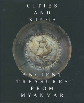 Paperback Cities and Kings: Ancient Treasures from Myanmar Book