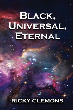 Paperback Black, Universal, Eternal Book