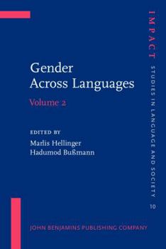 Hardcover Gender Across Languages: The Linguistic Representation of Women and Men. Volume 2 Book