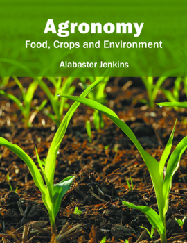 Hardcover Agronomy: Food, Crops and Environment Book