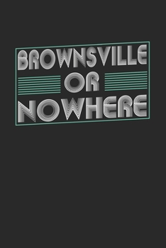 Paperback Brownsville or nowhere: 6x9 - notebook - dot grid - city of birth Book