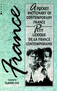 Petit Lexique de la France Contemporaine: A Pocket Dictionary of Contemporary France