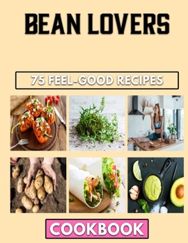 Paperback Bean Lovers: The Simple And Easy Methods For Beans Food Book