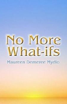 Paperback No More What Ifs Book