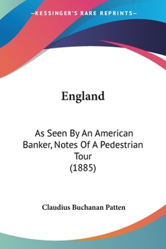 England: As Seen By An American Banker, Notes Of A Pedestrian Tour