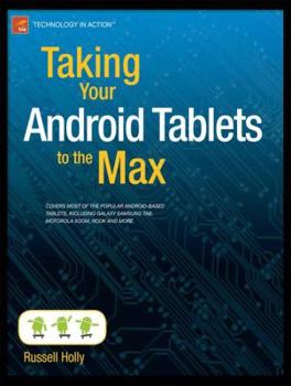 Paperback Taking Your Android Tablets to the Max Book