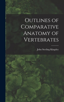 Hardcover Outlines of Comparative Anatomy of Vertebrates Book