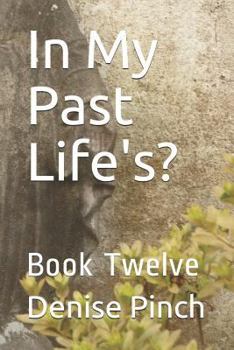 Paperback In My Past Life's?: Book Twelve Book