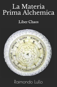 Paperback La Materia Prima Alchemica: Liber Chaos [Italian] Book