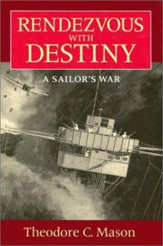 Hardcover Rendezvous with Destiny: A Sailor's War Book