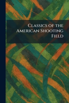 Paperback Classics of the American Shooting Field Book