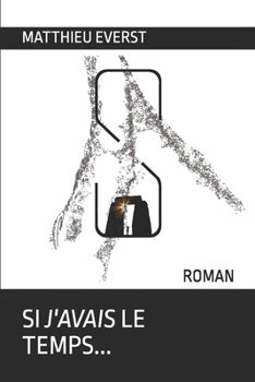 Paperback Si j'avais le Temps... [French] Book