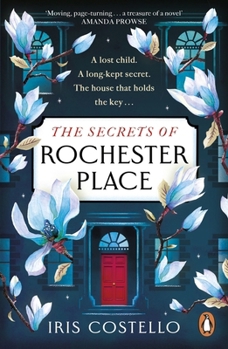 Paperback The Secrets of Rochester Place: Unravel this spellbinding tale of family drama, love and betrayal Book