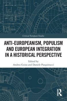 Paperback Anti-Europeanism, Populism and European Integration in a Historical Perspective Book