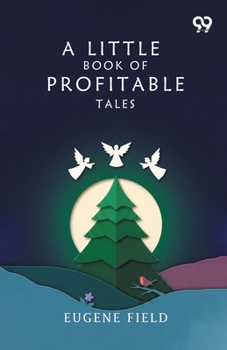A Little Book Of Profitable Tales