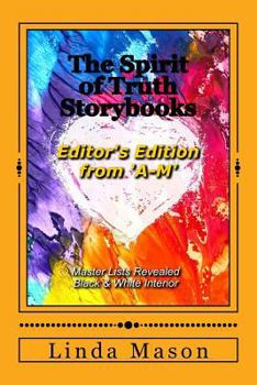 Paperback The Spirit of Truth Storybooks from 'A-M': Editor's Edition: Volume One Book