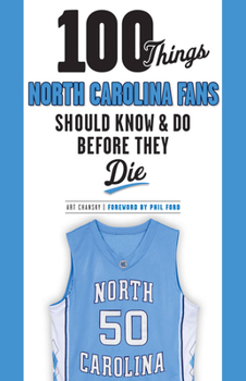 Paperback 100 Things North Carolina Fans Should Know & Do Before They Die Book
