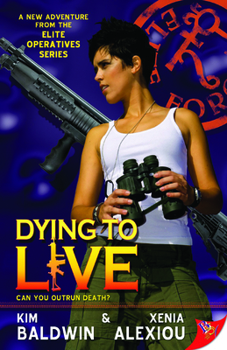 Dying to Live - Book #4 of the Elite Operatives