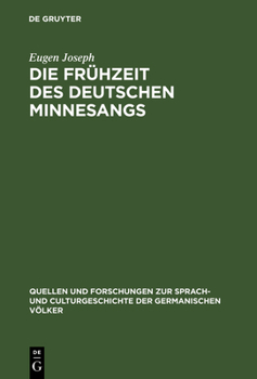 Hardcover Die Frühzeit des deutschen Minnesangs [German] Book
