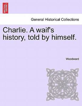 Paperback Charlie. a Waif's History, Told by Himself. Book