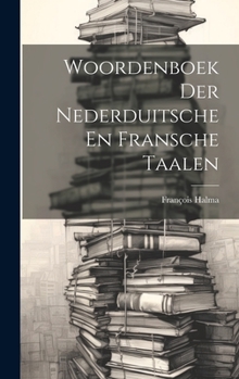 Hardcover Woordenboek Der Nederduitsche En Fransche Taalen Book
