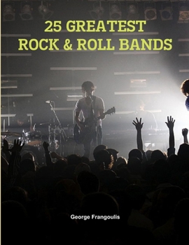 Paperback 25 Greatest Rock & Roll Bands Book