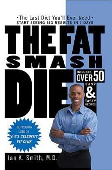 Paperback The Fat Smash Diet: The Last Diet You'll Ever Need Book